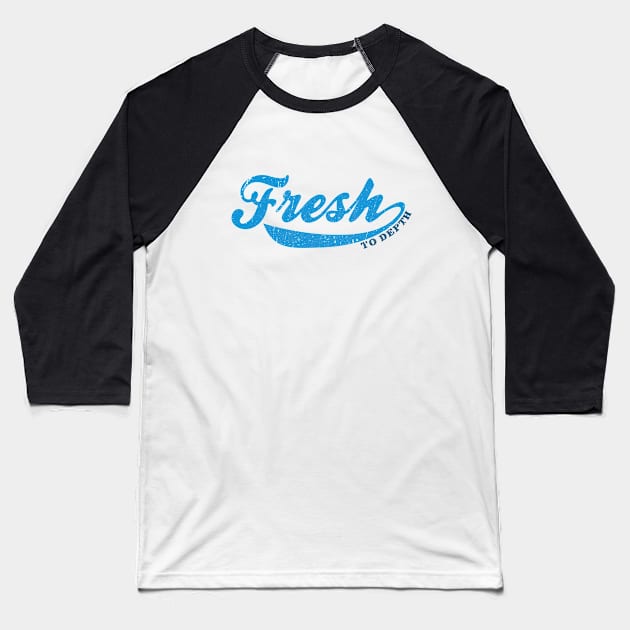 Ford Fresh...to depth Baseball T-Shirt by FreshToDepthIndustries